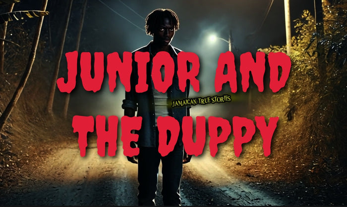 JUNIOR AND THE DUPPY (GHOST)