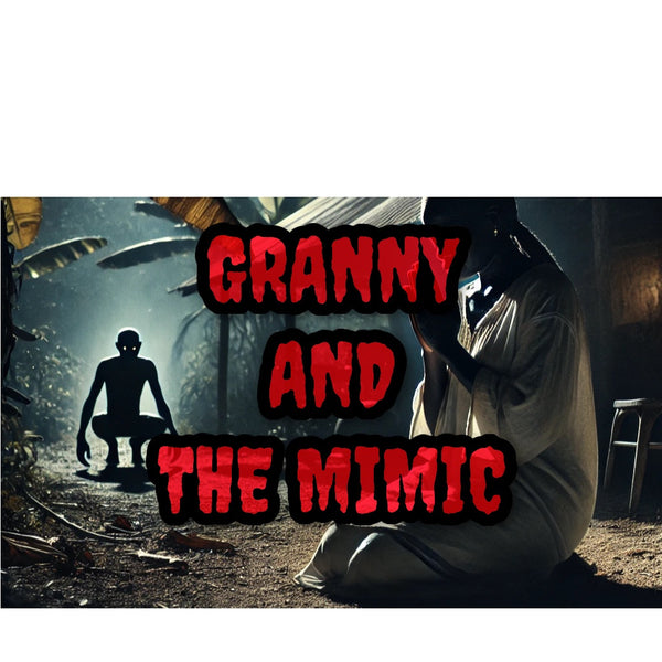 GRANNY AND THE MIMIC DUPPY